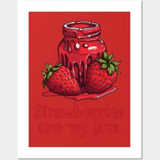 Strawberries are My Jam Posters and Art